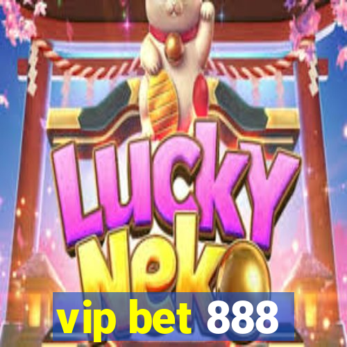 vip bet 888